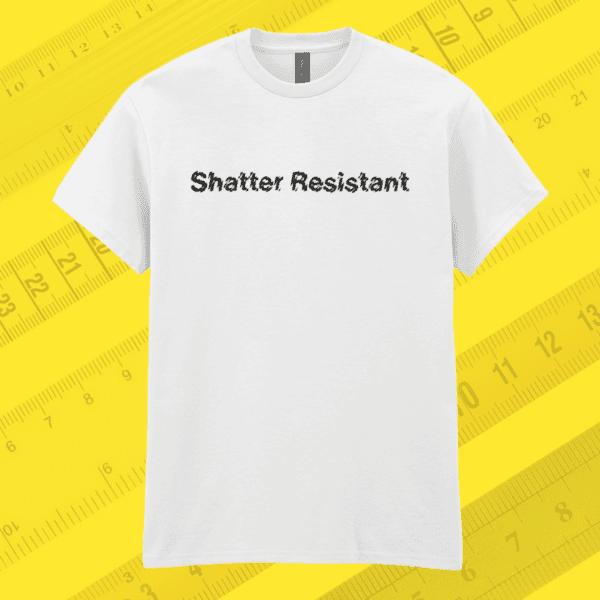 Shatter Resistant Shatter proof Ruler British primary school t-shirt white
